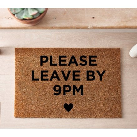 Please Leave by 9pm Doormat - 60cm x 40cm