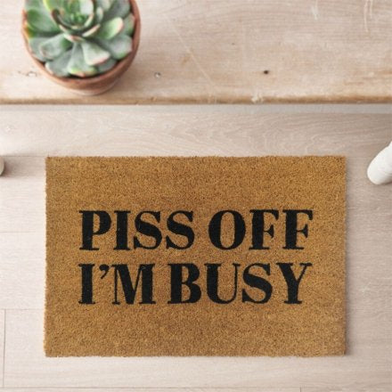 P**s Off I’m Busy Doormat - 60cm x 40cm